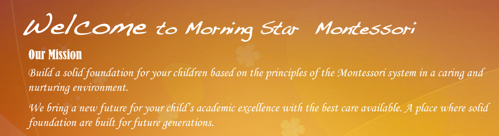 Welcome to Monring Star Montessori